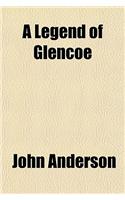 A Legend of Glencoe; And Other Poems