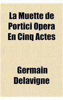 La Muette de Portici Opera En Cinq Actes