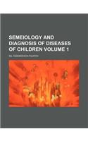 Semeiology and Diagnosis of Diseases of Children Volume 1