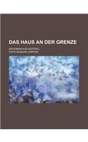 Das Haus an Der Grenze; Ein Roman Aus Sudtirol