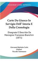 Carte Da Giuoco In Servigio Dell' Istoria E Della Cronologia