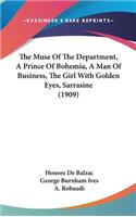 The Muse of the Department, a Prince of Bohemia, a Man of Business, the Girl with Golden Eyes, Sarrasine (1909)