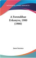 A Forendihaz Evkonyve, 1900 (1900)