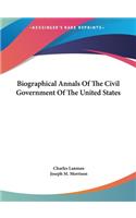 Biographical Annals of the Civil Government of the United States
