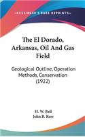 The El Dorado, Arkansas, Oil and Gas Field
