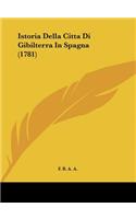 Istoria Della Citta Di Gibilterra in Spagna (1781)