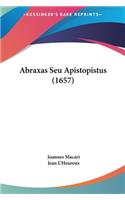 Abraxas Seu Apistopistus (1657)