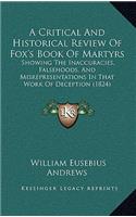 A Critical and Historical Review of Fox's Book of Martyrs