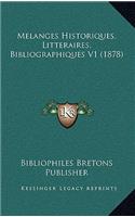 Melanges Historiques, Litteraires, Bibliographiques V1 (1878)