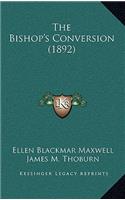 The Bishop's Conversion (1892)