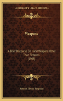 Weapons