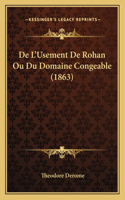 De L'Usement De Rohan Ou Du Domaine Congeable (1863)