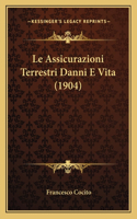 Assicurazioni Terrestri Danni E Vita (1904)