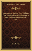 Anatomische Studien Uber Wichtige Faserpflanzen Japans Mit Besonderer Berucksichtigung Der Bastzellen (1901)