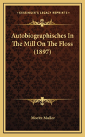 Autobiographisches In The Mill On The Floss (1897)