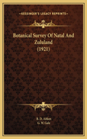Botanical Survey Of Natal And Zululand (1921)