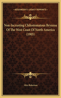 Non-Incrusting Chilostomatous Bryozoa Of The West Coast Of North America (1905)