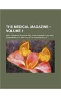 The Medical Magazine (Volume 1)