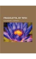 Fragoletta, by 'Rita'.