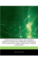 Articles on Languages of Togo, Including: French Language, Yoruba Language, Ewe Language, Gen Language, Kabiy Language(English)