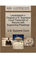 Lacassagne V. Chapuis U.S. Supreme Court Transcript of Record with Supporting Pleadings: (English)