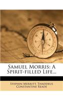 Samuel Morris: A Spirit-Filled Life...