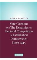 Voter Turnout and the Dynamics of Electoral Competition in Established Democracies Since 1945