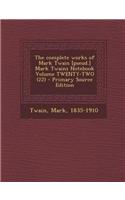 The Complete Works of Mark Twain [Pseud.] Mark Twains Notebook Volume Twenty-Two (22)