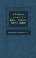 Munchener Hundert Und Eins.