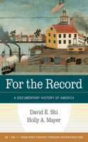 For the Record - A Documentary History of America