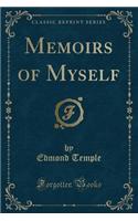 Memoirs of Myself (Classic Reprint)