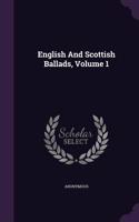 English and Scottish Ballads, Volume 1