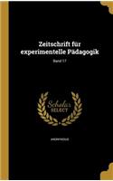Zeitschrift Fur Experimentelle Padagogik; Band 17