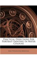 PRACTICAL DIRECTIONS FOR PORTRAIT PAINTI