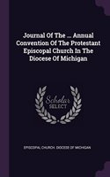 Journal of the ... Annual Convention of the Protestant Episcopal Church in the Diocese of Michigan