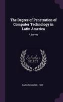 The Degree of Penetration of Computer Technology in Latin America