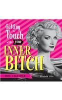 Getting in Touch with Your Inner Bitch 2015 Calendar