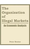 Organization of Illegal Markets