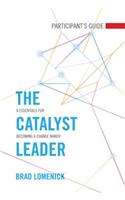 The Catalyst Leader Participant's Guide