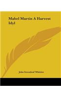 Mabel Martin A Harvest Idyl