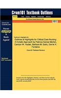 Outlines & Highlights for Critical Care Nursing: A Holistic Approach by Patricia Gonce Morton, Carolyn M. Hudak, Barbara M. Gallo, Dorrie K. Fontaine(English)