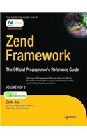 Zend Framework: The Official Programmer's Reference Guide(Expert's Voice in PHP)