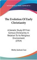 The Evolution Of Early Christianity