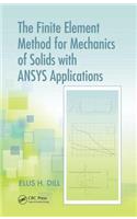 The Finite Element Method for Mechanics of Solids with ANSYS Applications: With Ansys Applications