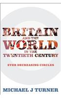 Britain and the World in the Twentieth Century