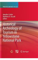 Historical Archeology of Tourism in Yellowstone National Park