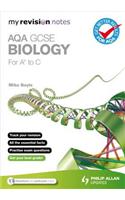 My Revision Notes: AQA GCSE Biology (for A* to C)