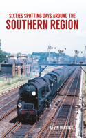 Sixties Spotting Days Around the Southern Region: (Sixties Spotting Days)