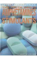 The Truth about Amphetamines and Stimulants