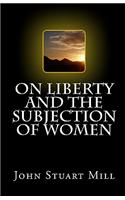 On Liberty and The Subjection of Women